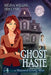 Ghost Haste (Large Print): A Ghost Cozy Mystery Series by Regina Welling