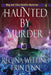 Haunted by Murder: A Witch Cozy Mystery: Large Print by Regina Welling