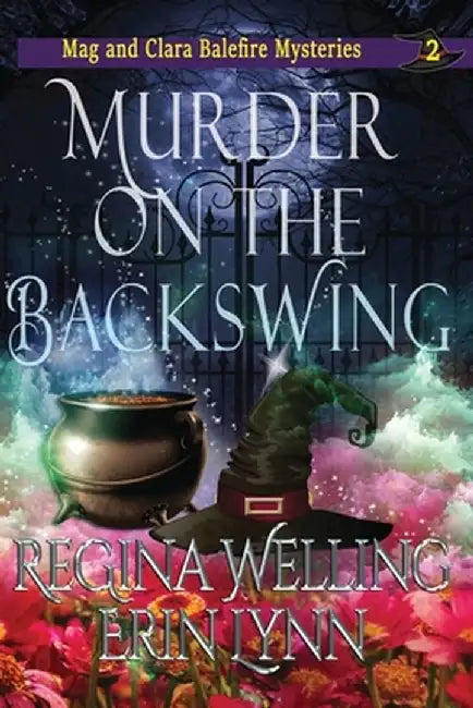 Murder on the Backswing: A Witch Cozy Mystery: Large Print by Regina Welling