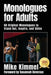 Monologues for Adults by Mike Kimmel