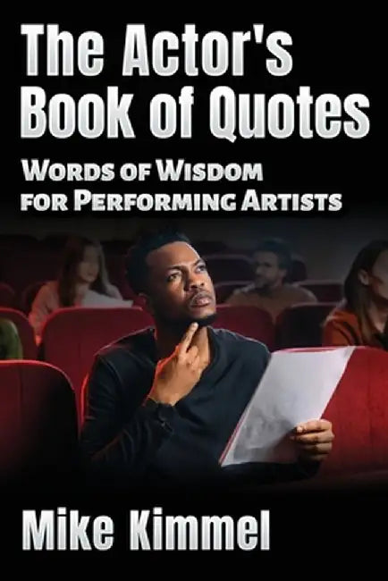 The Actor's Book of Quotes by Mike Kimmel