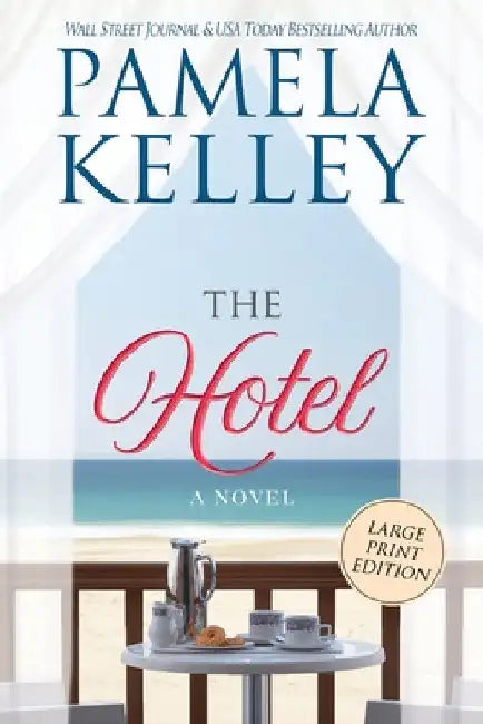 The Hotel by Pamela M. Kelley