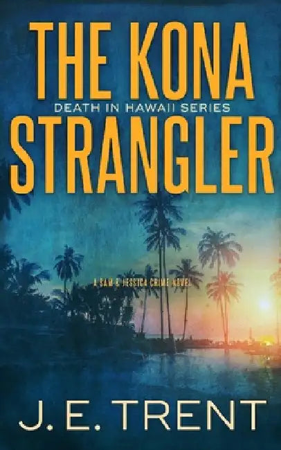 The Kona Strangler by Trent, J. E.