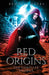Red Origins: The Complete Trilogy by Kendrai Meeks