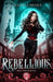 Rebellious by Kendrai Meeks
