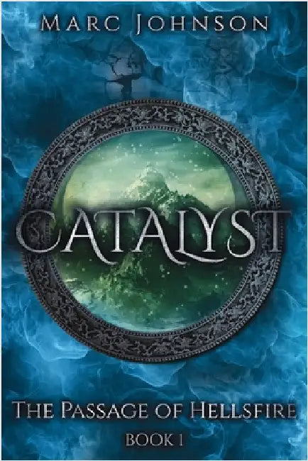 Catalyst (The Passage of Hellsfire, Book 1) by Johnson, Marc
