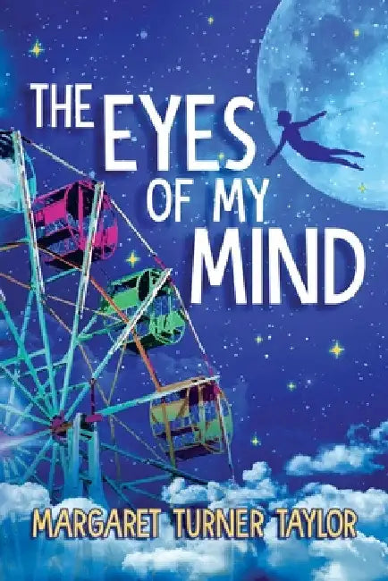 The Eyes of My Mind by Margaret Turner