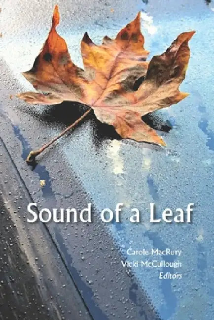 Sound of a Leaf: 2018 Seabeck Haiku Getaway Anthology by Carole Macrury