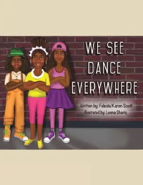 We See Dance Everywhere by Leena Shariq