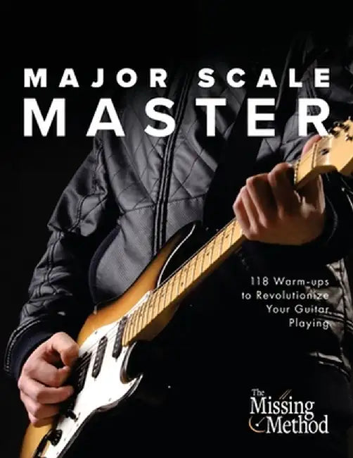 Major Scale Master: 118 Warm-Ups to Revolutionize Your Guitar Playing by Christian J. Triola