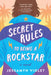 Secret Rules to Being a Rockstar by Jessamyn Violet