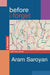 Before I Forget: A Memoir (and Then Some) by Aram Saroyan
