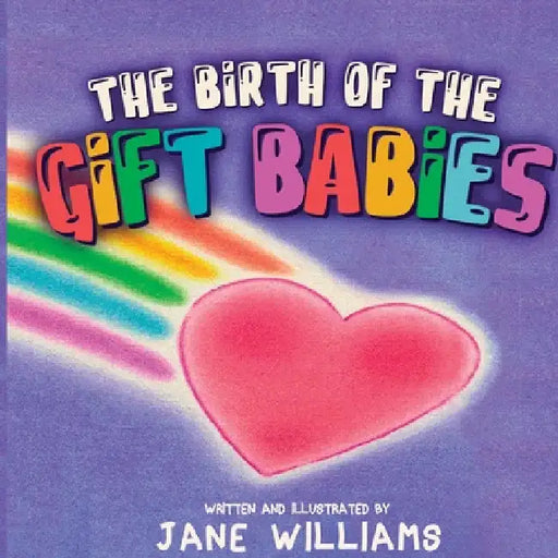 The Birth of the Gift Babies by Jane Williams
