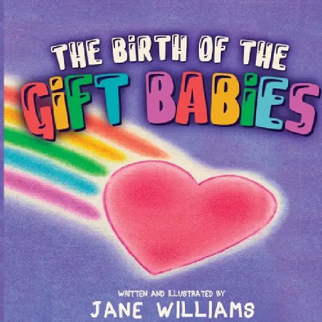 The Birth of the Gift Babies by Jane Williams