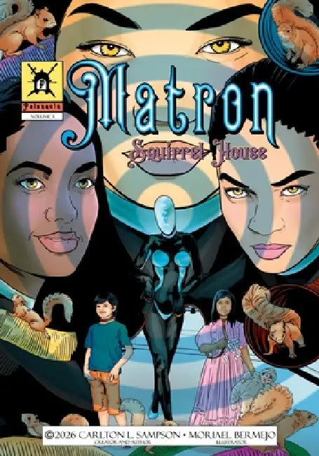 Matron; Squirrel House by Moriael de Sousa Bermejo, Carlton L. Sampson