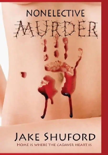Nonelective Murder by Jake Shuford