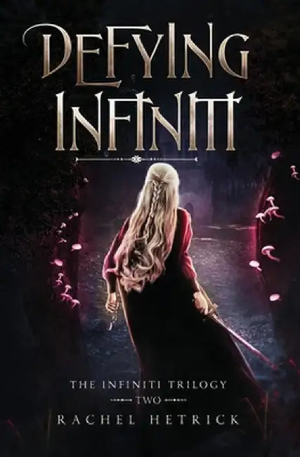 Defying Infiniti by Rachel Hetrick