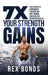 7X Your Strength Gains Even If You're a Man, Woman or Clueless Beginner Over 50: Bodyweight Training Exercises and Workouts A.K.A. Calisthenics by Rex Bonds