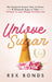 Unlove Sugar: The Fastest and Easiest Way To Detox and Eliminate Sugar In Only 10 Days To Lose Weight And Burn Fat by Rex Bonds