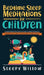 Bedtime Sleep Meditations For Children: Guided Night Time Short Stories To Help Toddlers & Kids Fall Asleep At Night, Relax, And Have Beautiful Dreams by Sleepy Willow