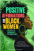 Positive Affirmations for Black Women: Success & Abundance Affirmations: Manifest Wealth, Money, Prosperity and Growth Mindset, Attract Business, and by Jackson, Tamara