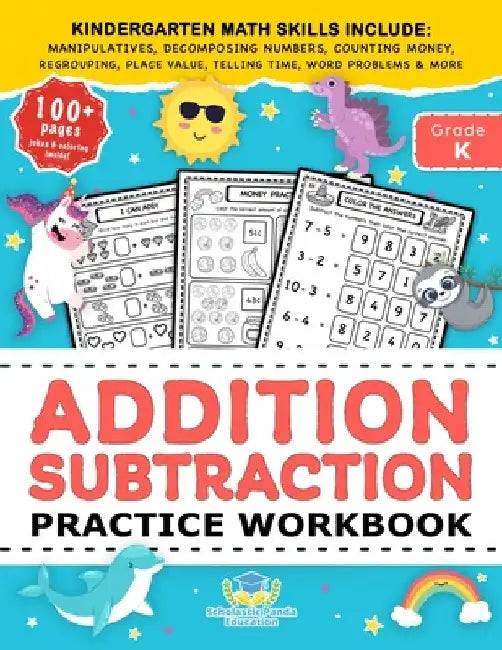 Addition Subtraction Practice Workbook: Kindergarten Math Workbook Age 5-7 Homeschool Kindergarteners and 1st Grade Activities Place Value, Manipulati by Scholastic Panda Education