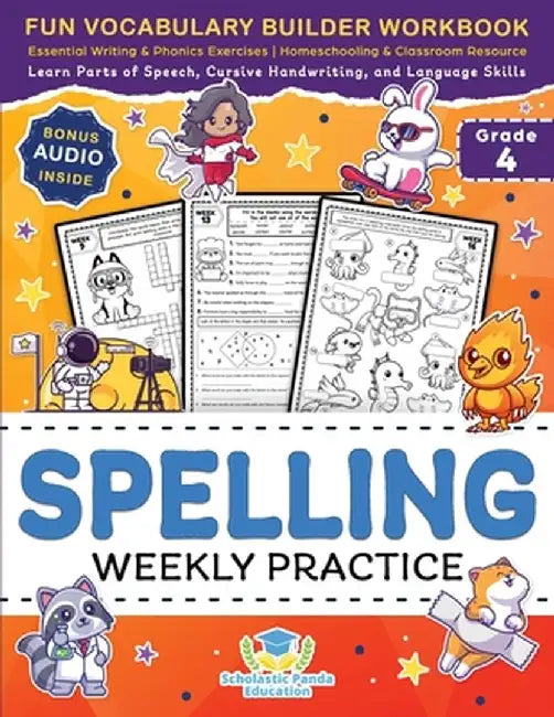 Spelling Weekly Practice for 4th Grade: Fun Vocabulary Builder Workbook with Essential Writing & Phonics Exercises for Ages 9-10 A Homeschooling & Cla by Scholastic Panda Education