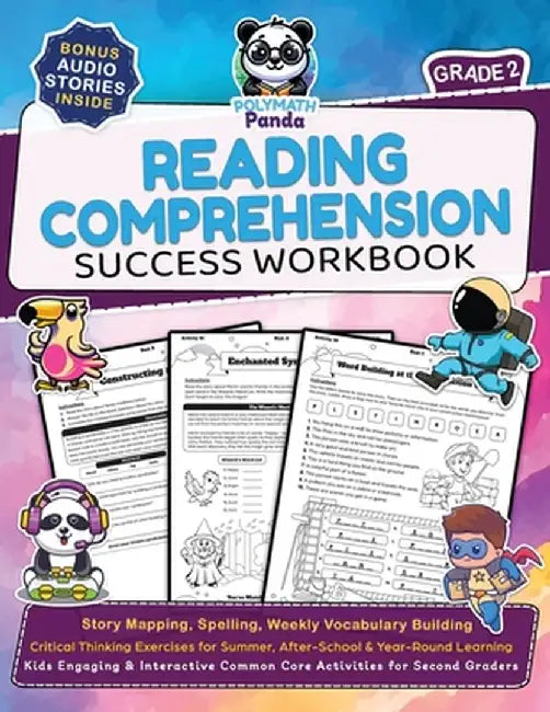 Reading Comprehension 2nd Grade Success Workbook: Story Mapping, Spelling, Weekly Vocabulary Building Critical Thinking Exercises for Summer, After-Sc by Polymath Panda