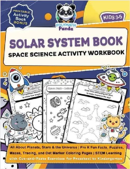 Solar System Book for Kids 3-5 Space Science Activity Workbook: All About Planets, Stars & the Universe Pre K Fun Facts, Puzzles, Mazes, Tracing, and by Panda, Polymath