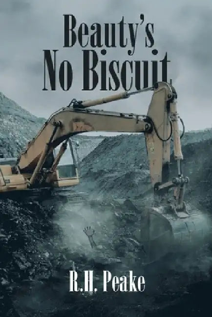 Beauty's No Biscuit by R. H. Peake