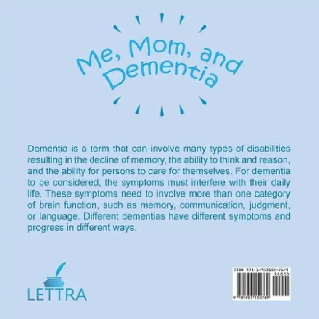 Me, Mom, and Dementia by Quinn Morris
