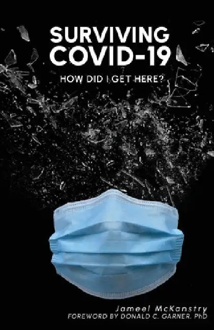 Surviving COVID-19 by Jameel McKanstry