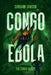 Congo Ebola: Congo Series Book Three by Chrisann Dawson