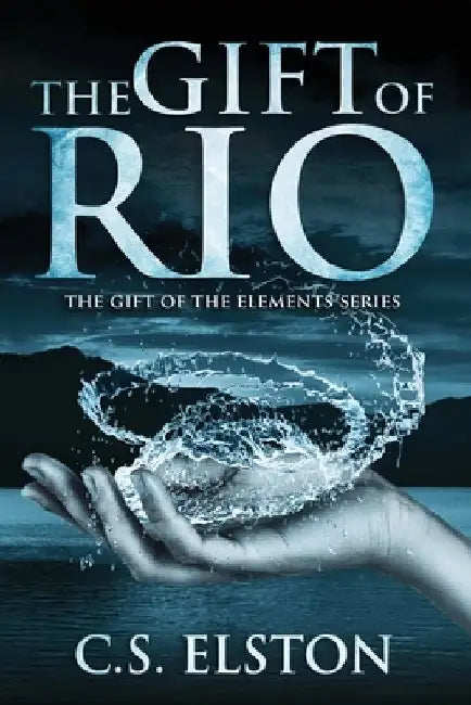 The Gift of Rio by C. S. Elston
