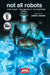 Not All Robots 2nd Edition by Mark Russell