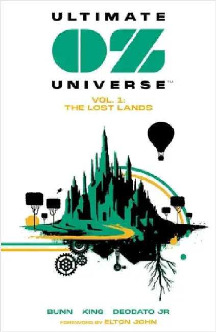 Ultimate Oz Universe: The Lost Lands by Cullen Bunn