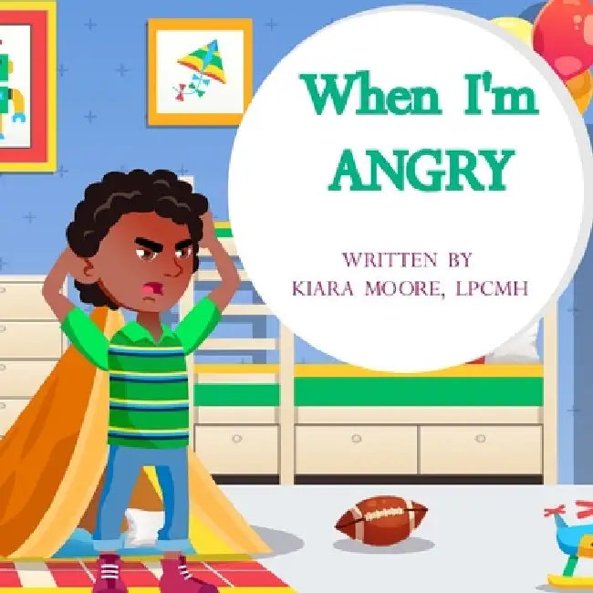 When I'm Angry by Kiara Moore