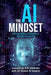 The AI Mindset: Thriving Within Civilization's Next Big Disruption by Erik Seversen