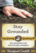 Stay Grounded: Soil Building for Sustainable Gardens by Rosefiend Cordell