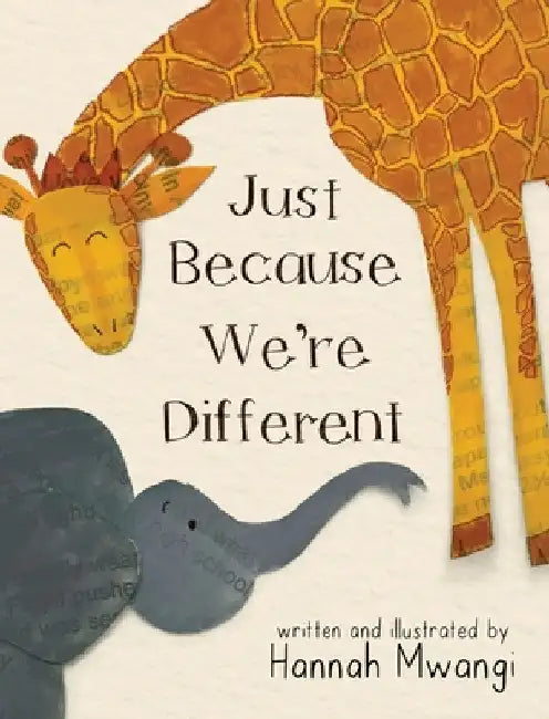 Just Because We're Different by Hannah Mwangi