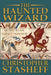 The Haunted Wizard by Christopher Stasheff