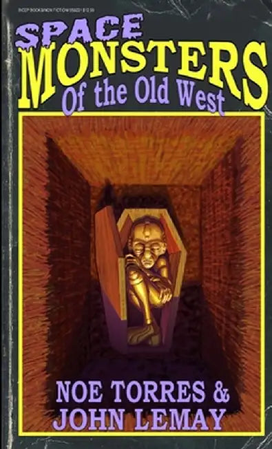 Space Monsters of the Old West by John Lemay