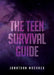 The Teen Survival Guide by Jonathan Mashack