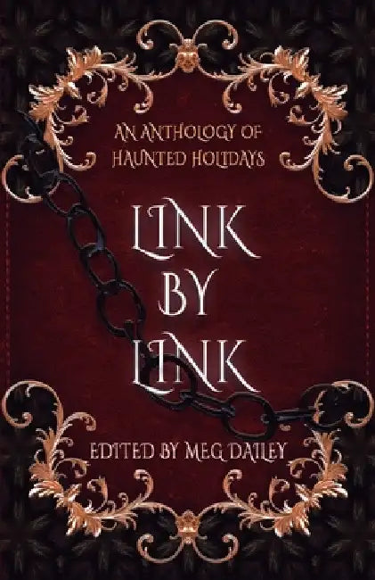 Link by Link: An Anthology of Haunted Holidays by Elle Beaumont