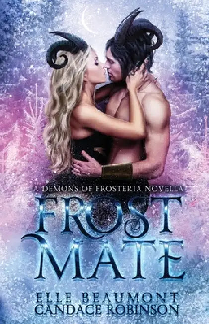 Frost Mate by Elle Beaumont, Candace Robinson