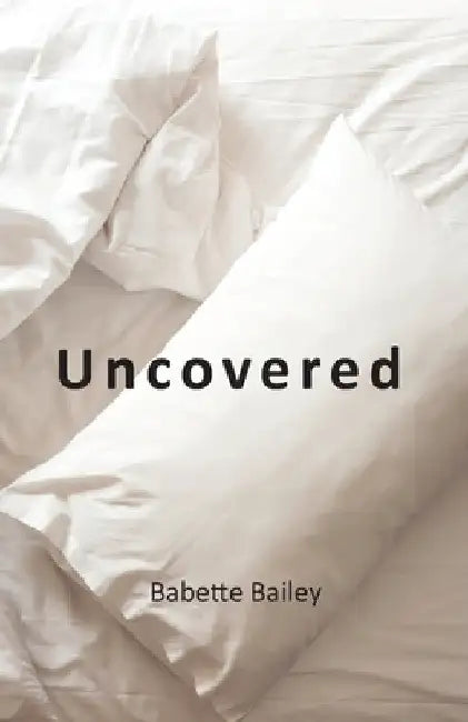 Uncovered by Babette Bailey