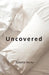 Uncovered by Babette Bailey