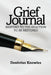 Grief Journal: Respond to the Reaction to be Restored by Denitrius Knowles