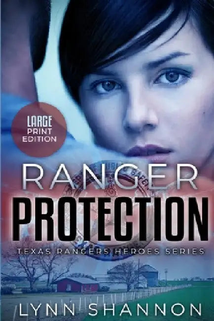 Ranger Protection: A Small-town Christian Romantic Suspense (Large Print) by Lynn Shannon