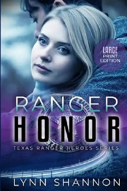 Ranger Honor: A Small-town Christian Romantic Suspense (Large Print) by Lynn Shannon